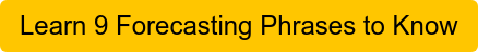 Learn 9 Forecasting Phrases to Know